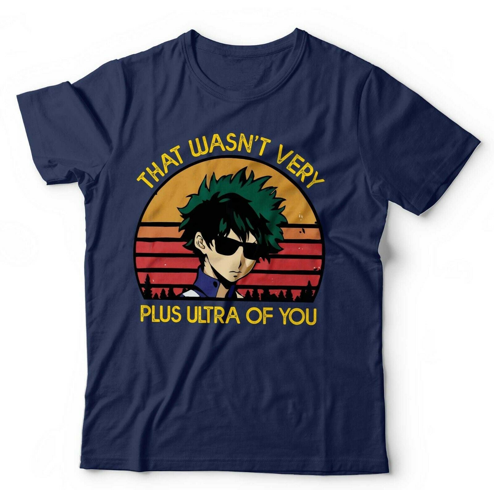 That Wasn't Very Plus Ultra Of You Tshirt Unisex & Kids