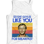 I Eat Guys Like You For Breakfast Ladies Vest Tank Top