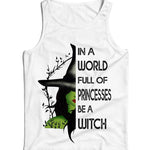 In A World Full Of Princesses Be A Witch Ladies Vest Tank Top