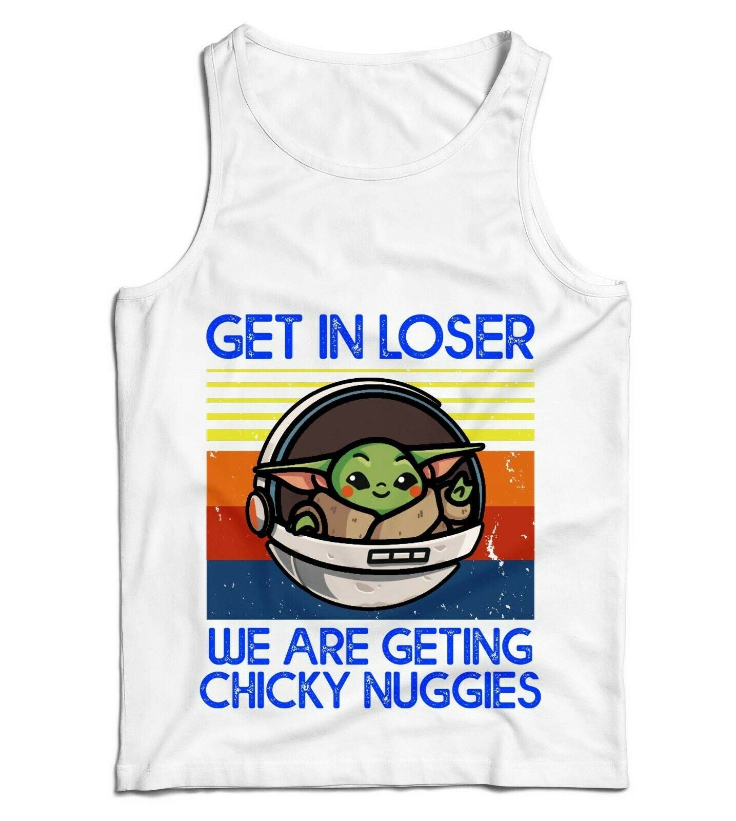 Get In Loser We Are Getting Chicky Nuggies Ladies Vest Tank Top