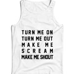 Turn Me On Turn Me Out Ladies Vest Tank Top