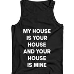 My House Is Your House Ladies Vest Tank Top