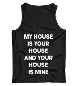 My House Is Your House Ladies Vest Tank Top