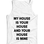 My House Is Your House Ladies Vest Tank Top