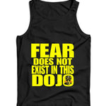 Fear Does Not Exist In This Dojo Ladies Vest Tank Top