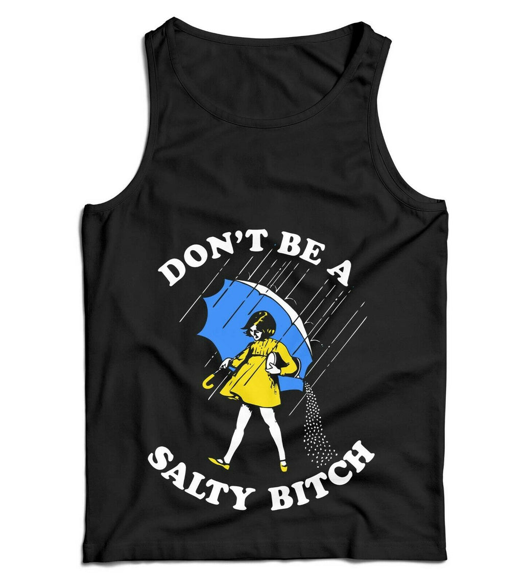 Don't Be A Salty Bitch Ladies Vest Tank Top