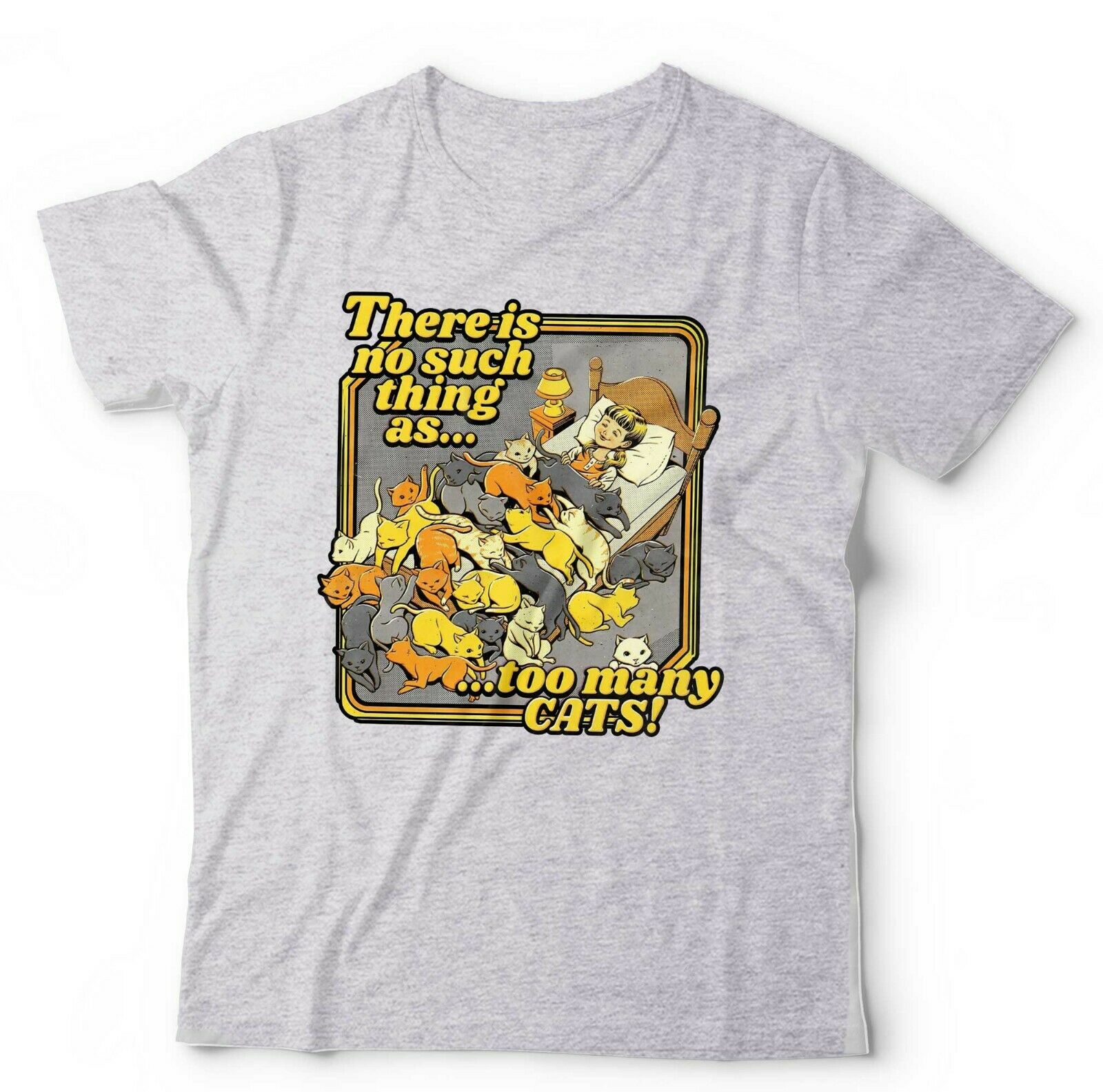 There Is No Such Thing As..Too Many Cats! Tshirt Unisex & Kids