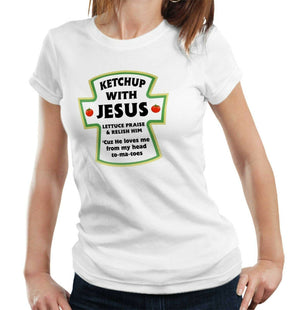 Ketchup With Jesus Tshirt Fitted Ladies