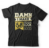 Damn I Make 58 Look Good Tshirt Unisex