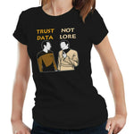 Trust Data Not Lore Tshirt Fitted Ladies