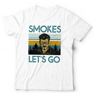 Smokes Let's Go Tshirt Unisex