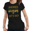 Smokes Let's Go Tshirt Fitted Ladies