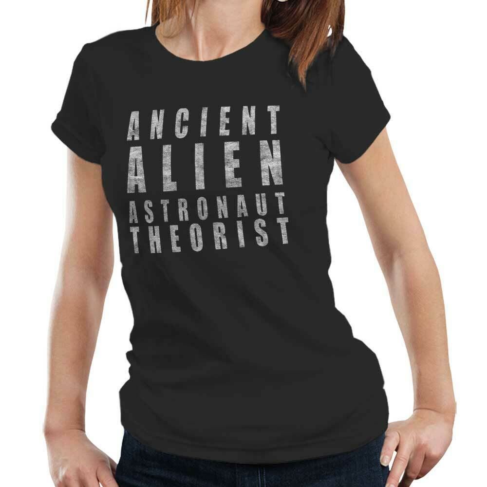 Ancient Alien Astronaut Theorist Tshirt Fitted Ladies