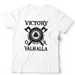 Victory Or Valhalla Tshirt Unisex & Kids