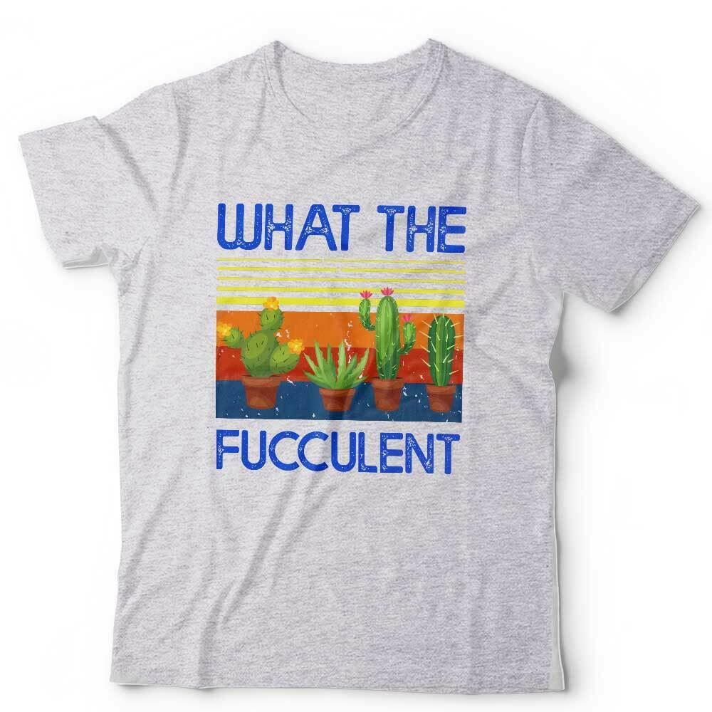 What The Fucculent Tshirt Unisex & Kids