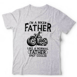 I'm A Biker Father Tshirt Unisex