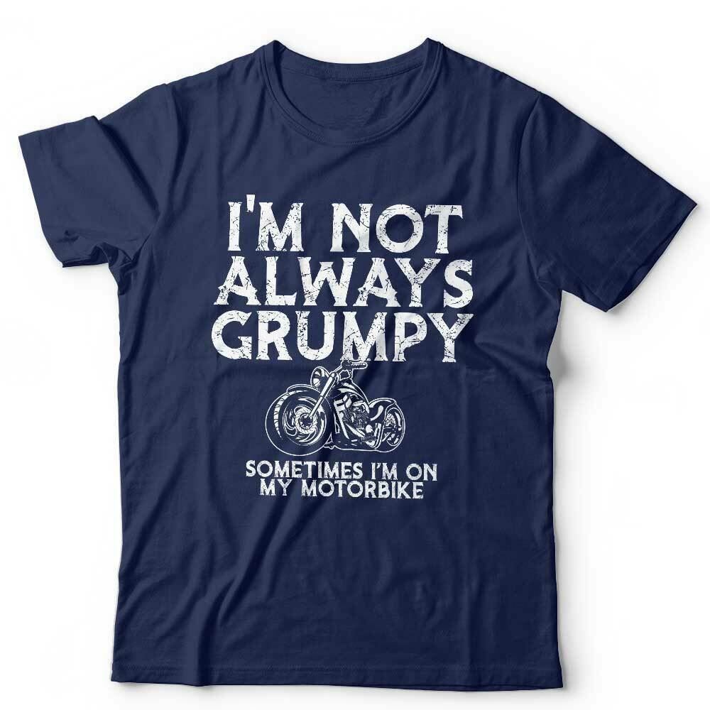 I'm Not Always Grumpy Tshirt Unisex