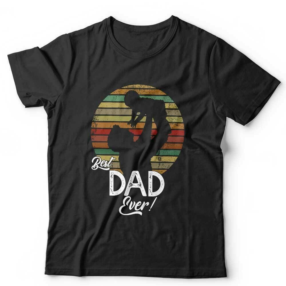 Best Dad Ever Tshirt Unisex