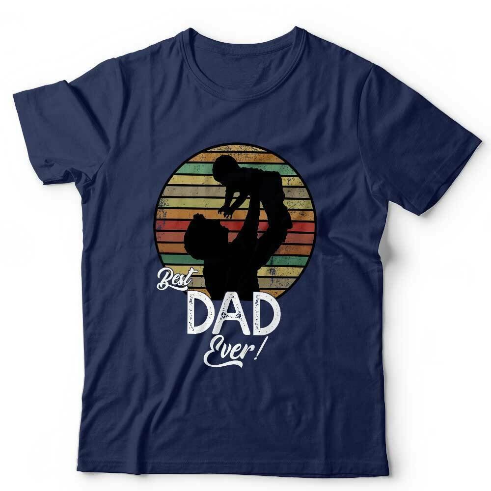 Best Dad Ever Tshirt Unisex