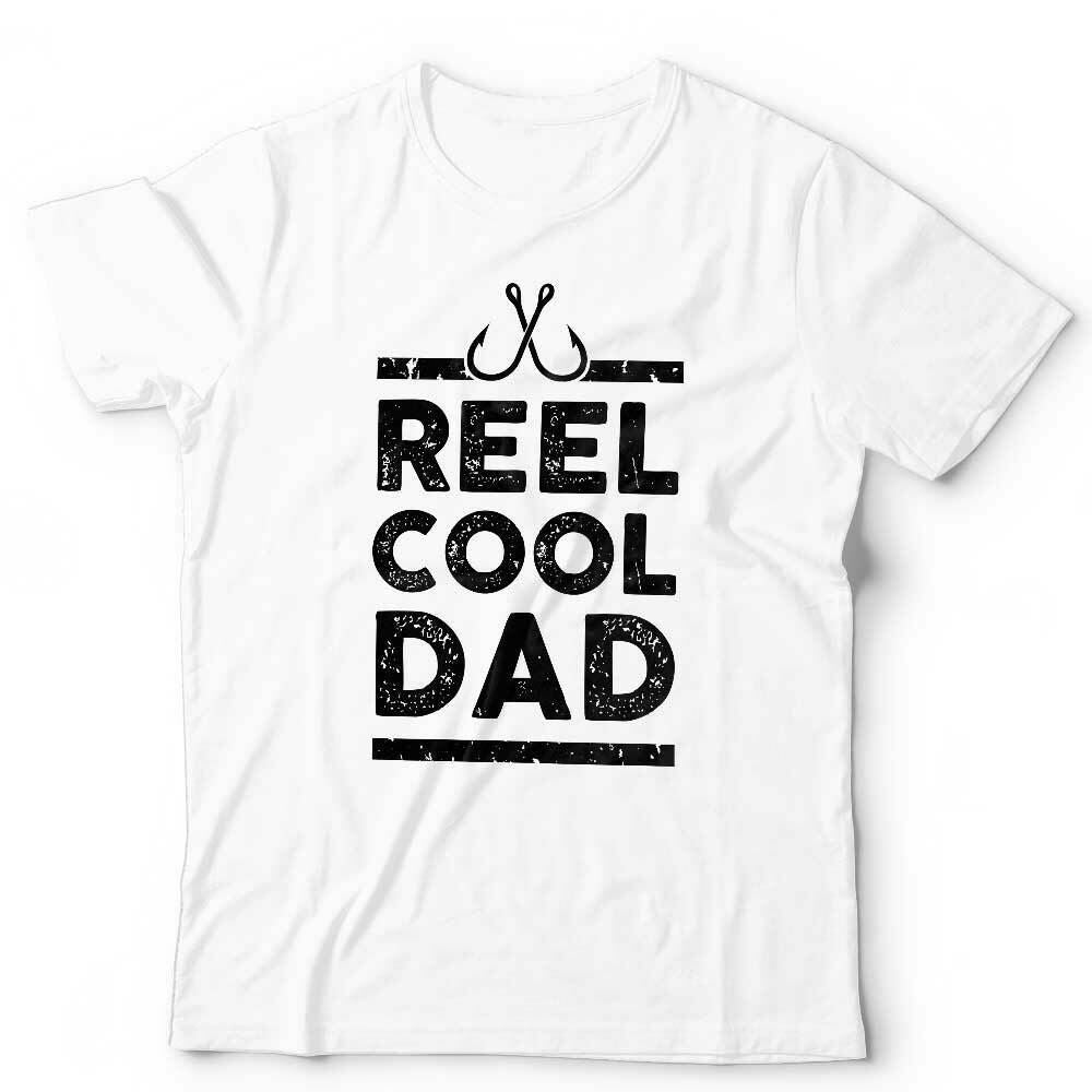 Reel Cool Dad Tshirt Unisex