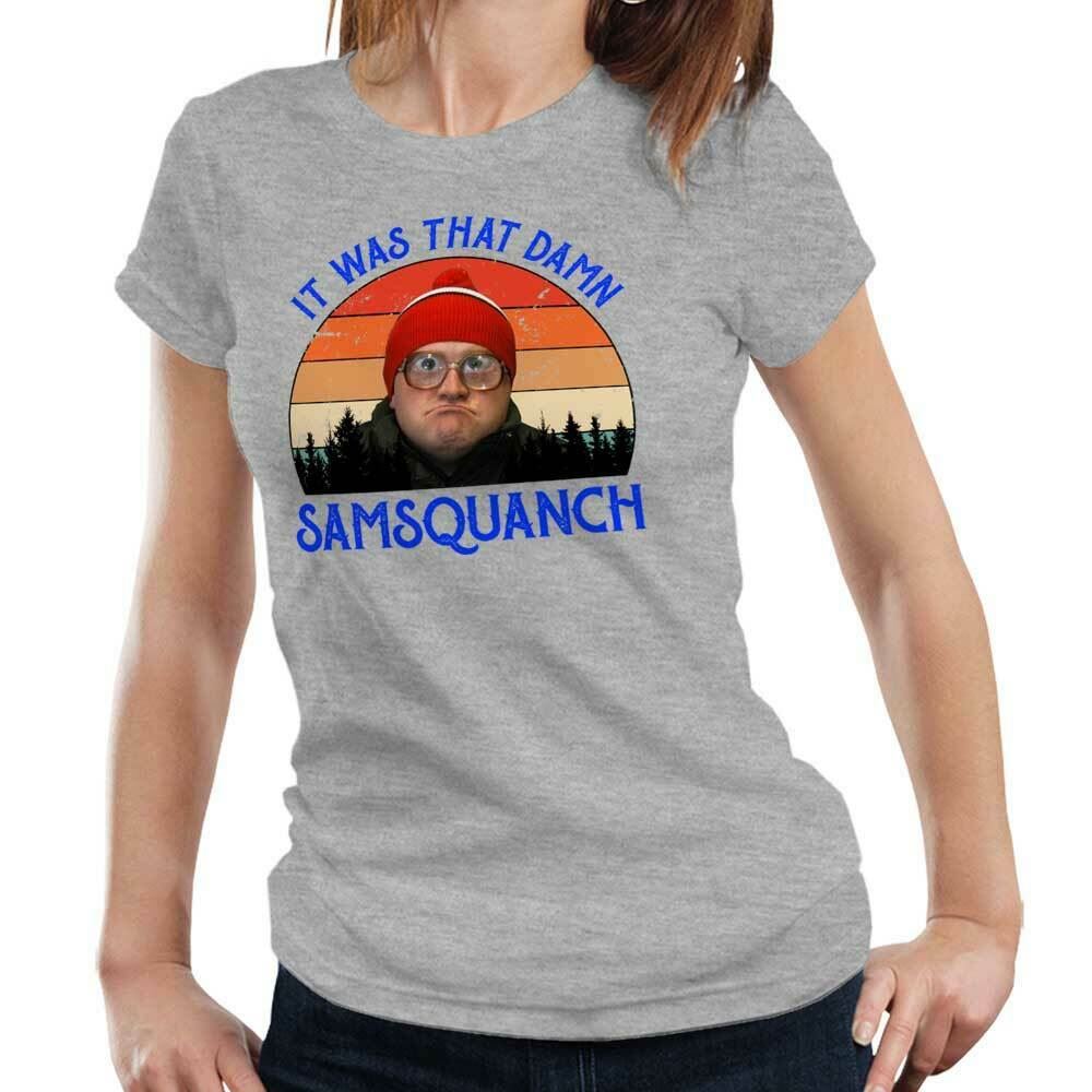 It Was That Damn Samsquanch Tshirt Fitted Laides