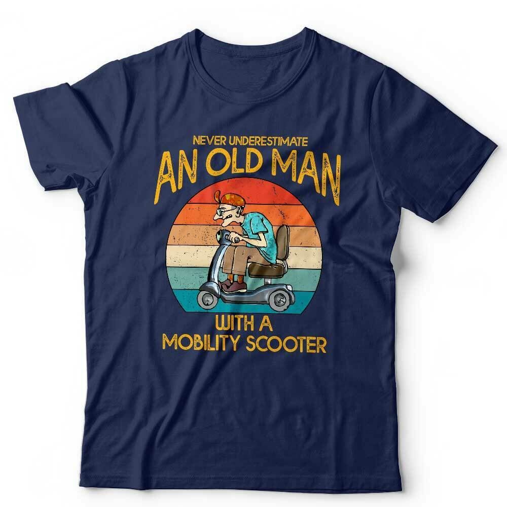 Never Underestimate An Old Man With A Mobility Scooter Tshirt Unisex