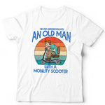 Never Underestimate An Old Man With A Mobility Scooter Tshirt Unisex