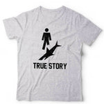 True Story Tshirt Unisex & Kids