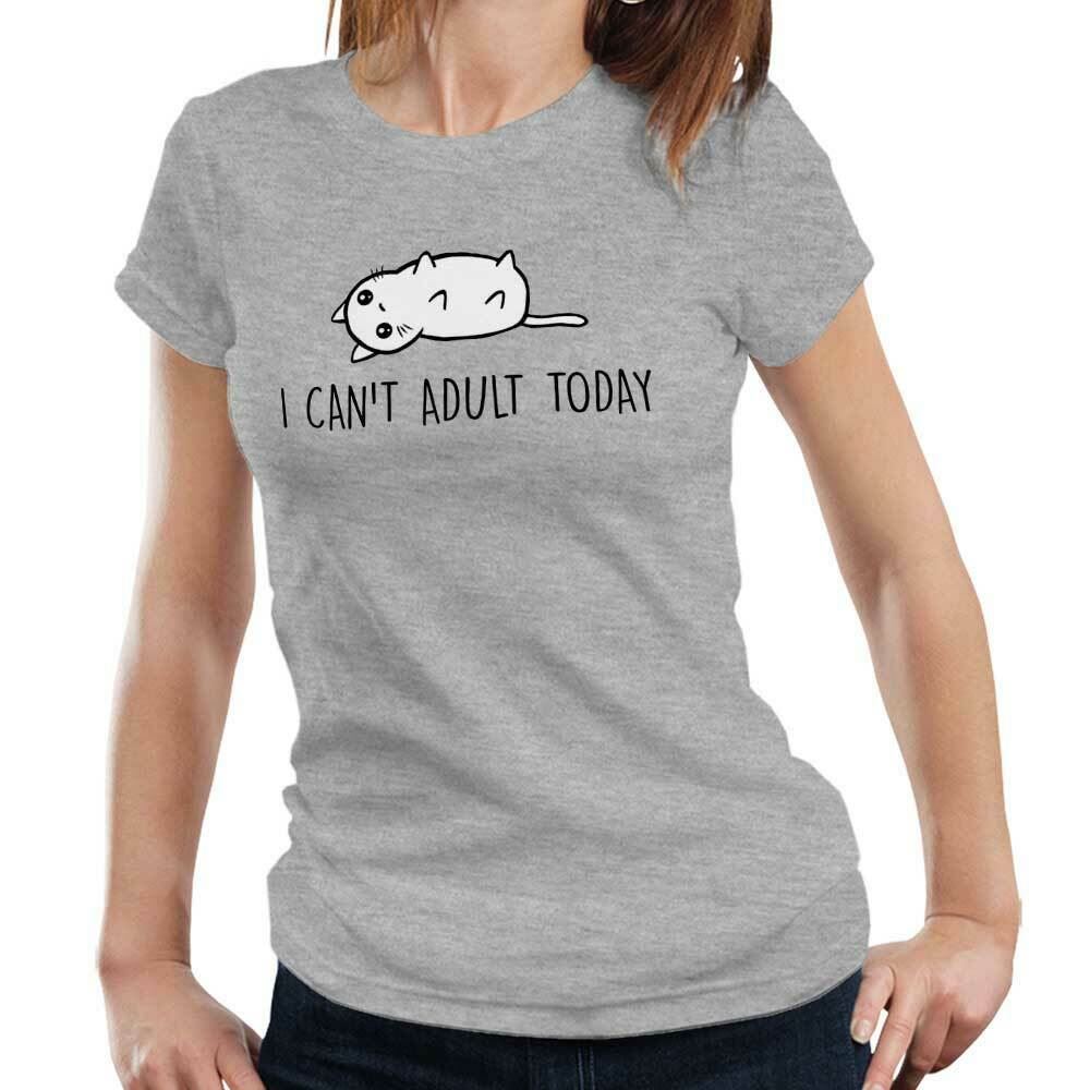 I Can't Adult Today Tshirt Fitted Ladies