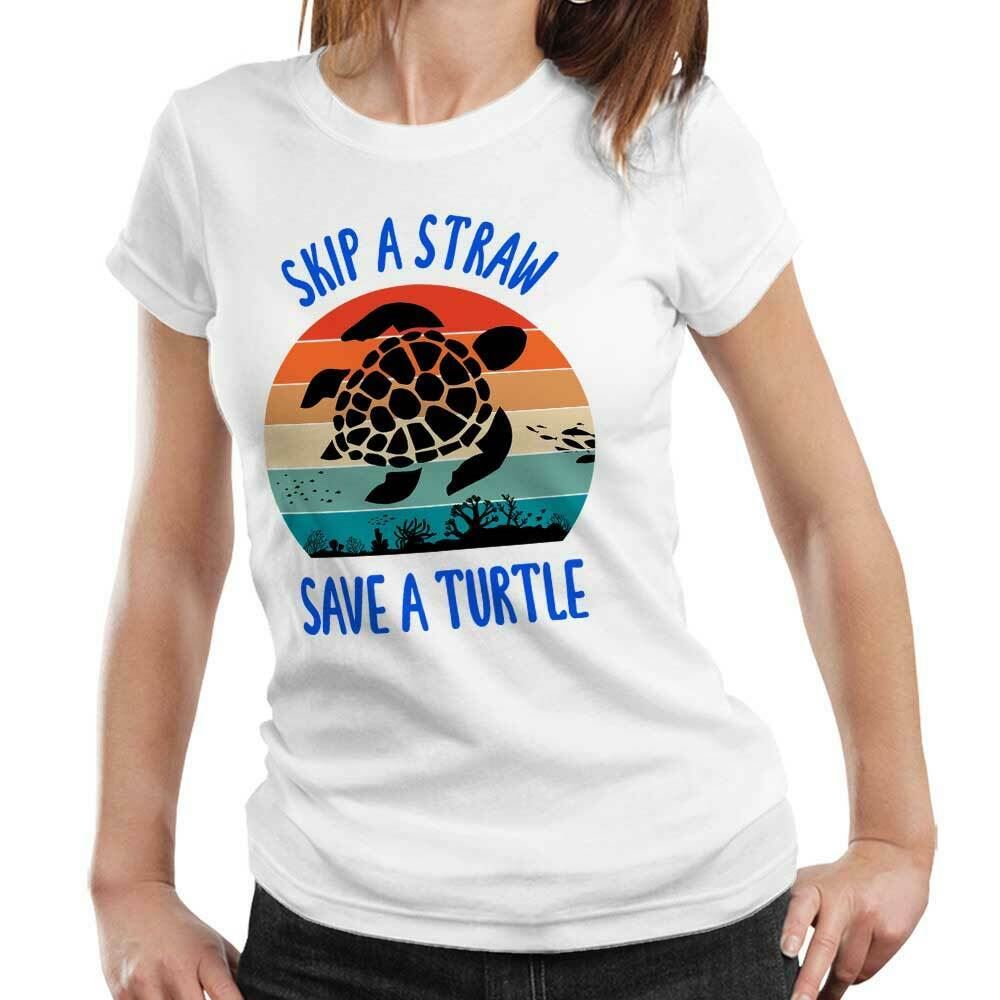 Skip A Straw Save A Turtle Tshirt Fitted Ladies