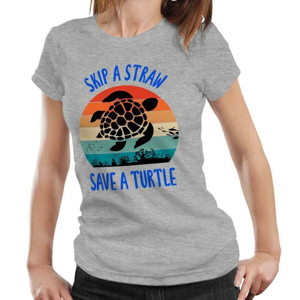 Skip A Straw Save A Turtle Tshirt Fitted Ladies