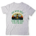 Hug More Trees Clean Our Seas & Save Our Bees Tshirt Unisex & Kids