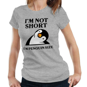 I'm Not Short I'm A Penguin Tshirt Fitted Ladies