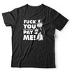 Funny Monopoly Man F*ck You Pay Me Unisex Tshirt