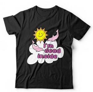 Im Dead Inside 2 Tshirt Unisex