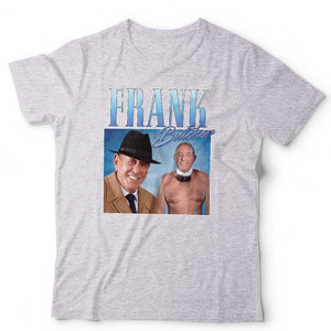 Frank Butcher Appreciation Tshirt Unisex