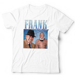 Frank Butcher Appreciation Tshirt Unisex