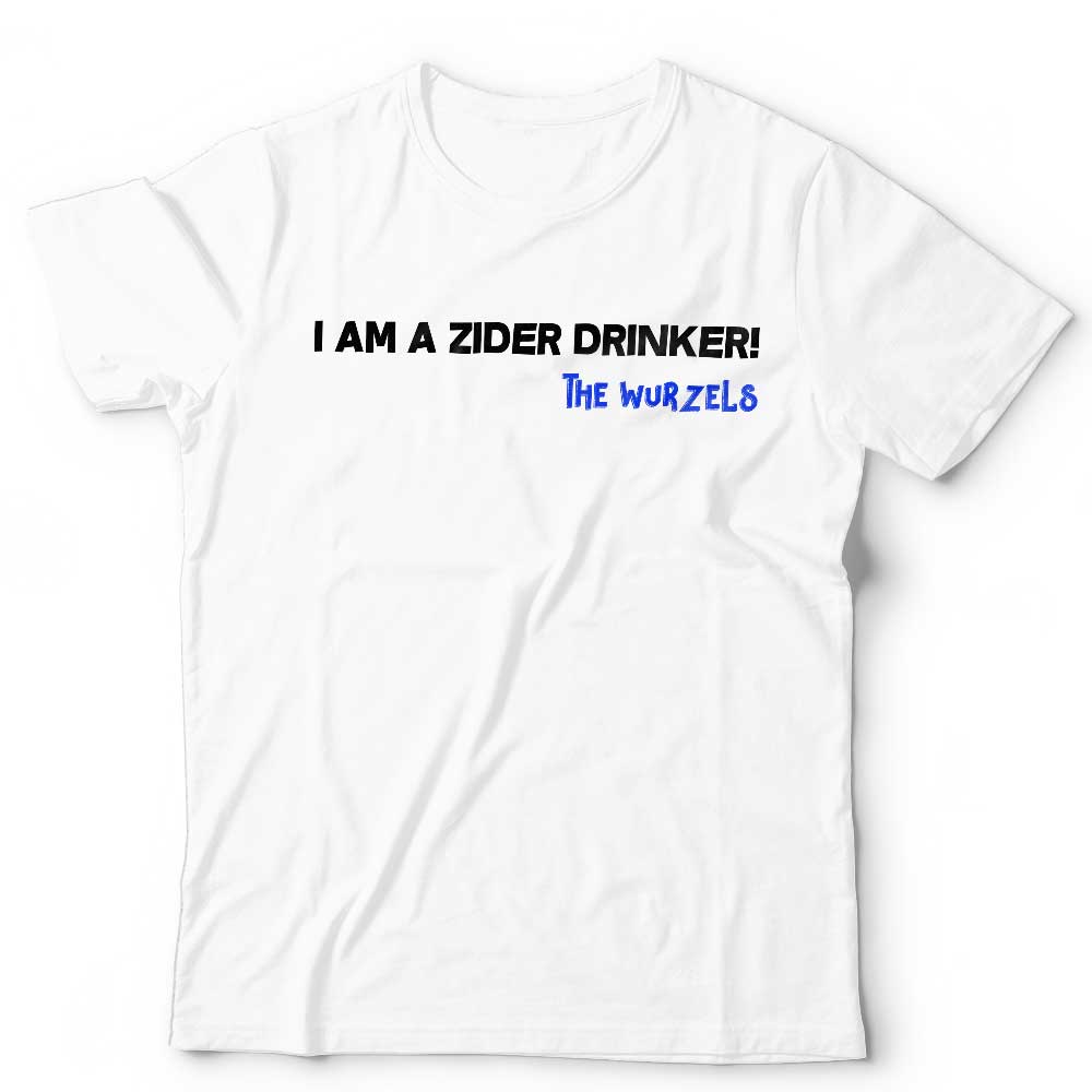 I Am A Zider Drinker Tshirt Unisex