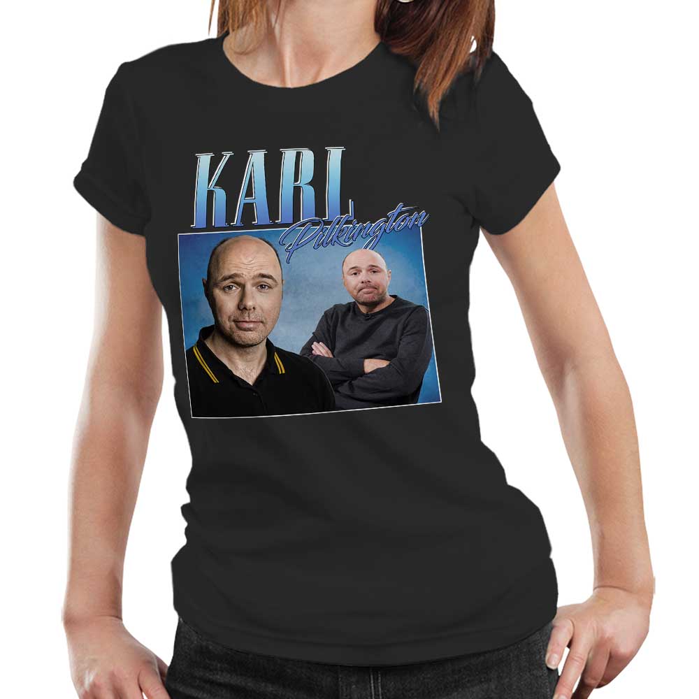 Karl Pilkington Appreciation Tshirt Fitted Ladies