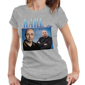 Karl Pilkington Appreciation Tshirt Fitted Ladies