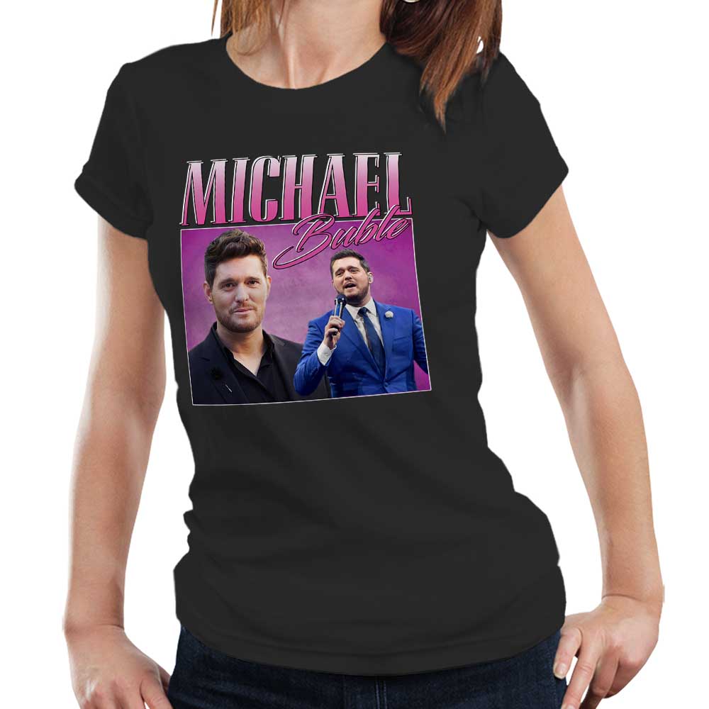 Michael Buble Appreciation Tshirt Fitted Ladies