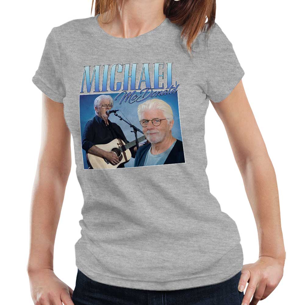 Michael McDonald Appreciation Tshirt Fitted Ladies