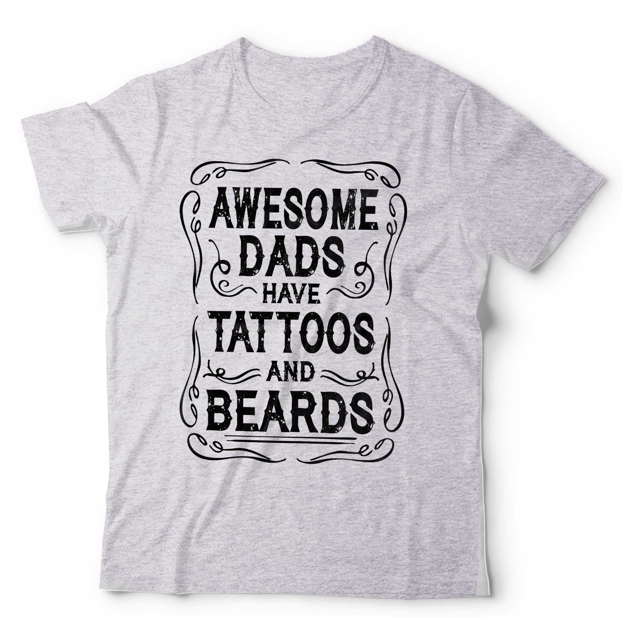 Awesome Dads Have Tattoos And Beards T Shirt Unisex