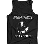 In A World Filled - Be an Eddie Ladies Vest/Tank Top