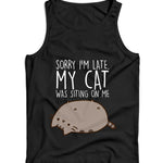 Sorry I'm Late. My Cat Was Sitting On Me Ladies Vest Tank Top