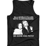 In A World Filled - Be an Eddie/Patsy Ladies Vest/Tank Top