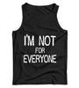 I'm Not For Everyone Ladies Vest Tank Top