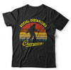 Social Distancing Champion Tshirt Unisex