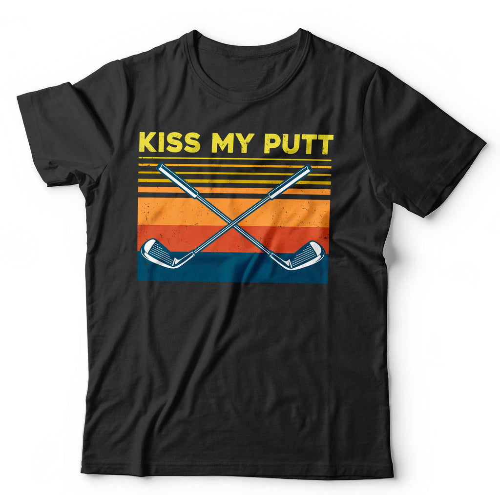 Kiss My Putt Tshirt Unisex