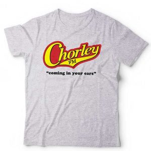 Chorley FM Coming In Your Ears Tshirt Unisex